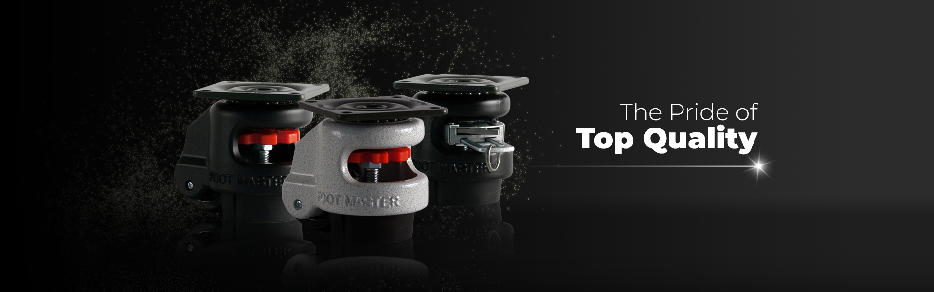 FOOT MASTER Casters, Leveling casters, The pride of Top Quality